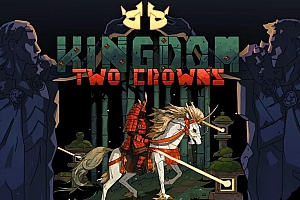 「王国两位君主-Kingdom Two Crowns」-完整版含dlc北欧之地+奥林匹斯的召唤