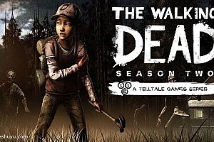 「行尸走肉第二季-Walking Dead: The Game – Season 2」-完整版解锁dlc全章节