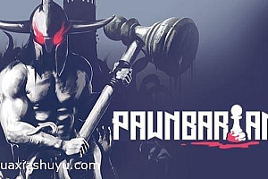 「野蛮战卒-Pawnbarian」-完整版