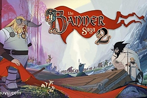 「旗帜的传说 2-Banner Saga 2」-在破碎的世界里继续冒险之旅