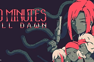 「黎明前20分钟完整版-20 Minutes Till Dawn(full)」-Steam热门高分移植roguelike 割草生存射击爽游