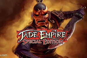 「翡翠帝国-Jade Empire: Special Edition」-美式RPG架构东方武侠绘卷