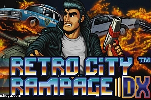 「荒野老城DX-Retro City Rampage DX」