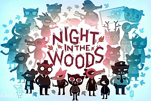 「林中之夜-Night in the Woods」-充满友谊、责任等温暖人心的作品