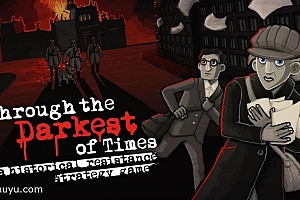 「走过至暗时刻-Through the Darkest of Times」