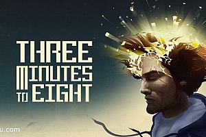 「八点前的三分钟-Three Minutes To Eight」
