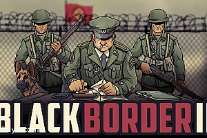 「黑色边境2-Black Border 2」-承担保护国家边境免受非法走私的责任
